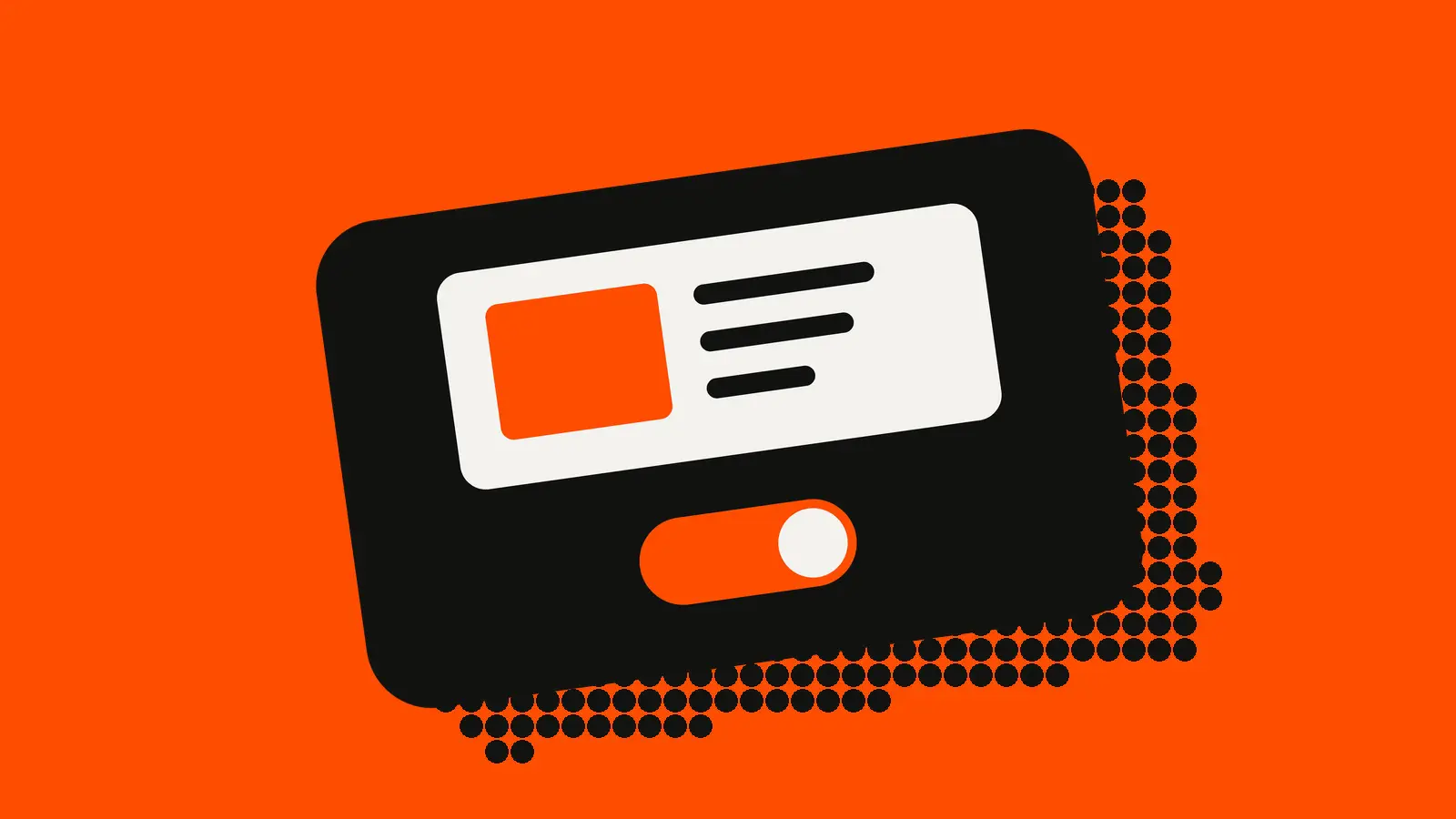 A black card on an orange-red background holding a white ad card with an image block and three text lines, above a toggle switch in the on position.